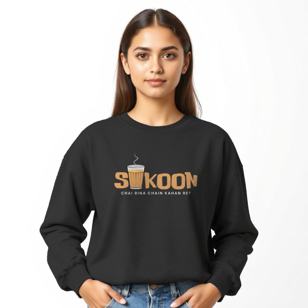 "Chai Bina Sukoon Kaha Re" Printed Sweat Shirts for Girls | Desi Style - Image 2