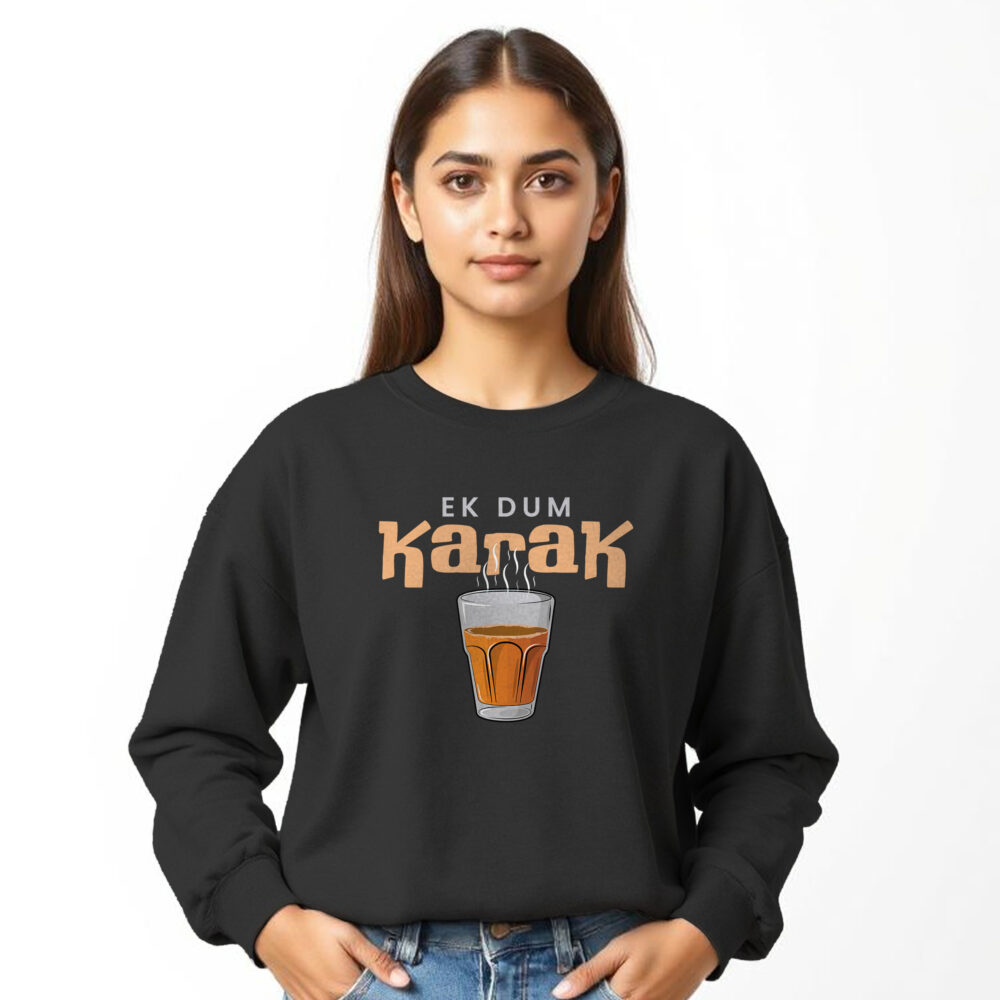 “Ek Dum Karak” Printed Sweat Shirts for Girls | Desi Style - Image 5