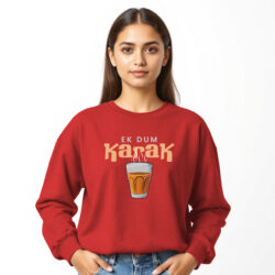 “Ek Dum Karak” Printed Sweat Shirts for Girls | Desi Style